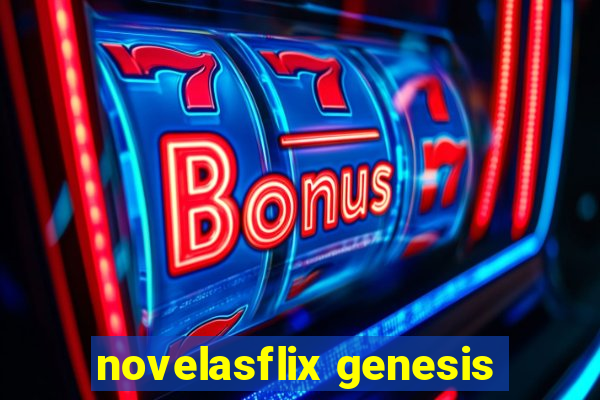 novelasflix genesis